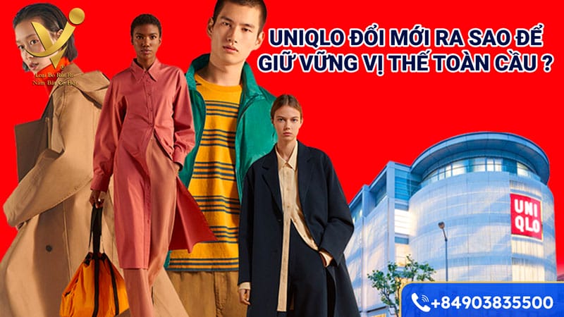 Uniqlo đổi mới ra sao để giữ vững vị thế toàn cầu?