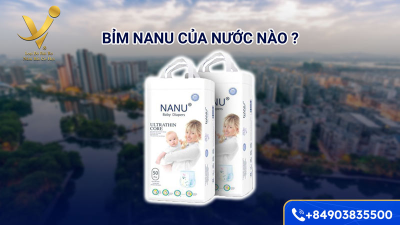 Bỉm Nanu của nước nào?