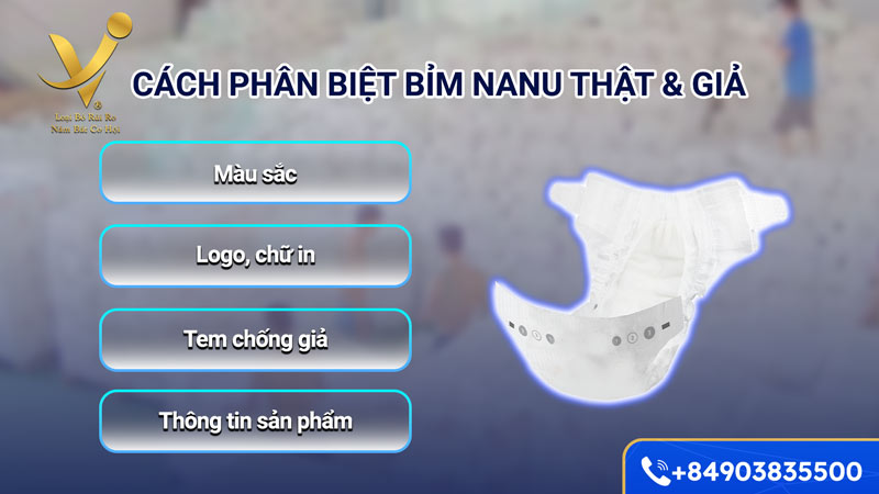 Cách phân biệt bỉm Nanu thật giả đơn giản
