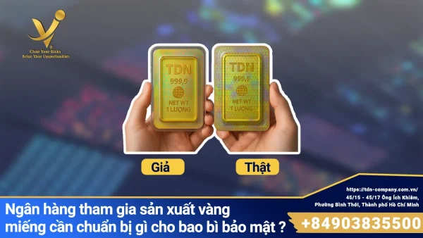 Bao bì bảo mật cho ngân hàng phát hành vàng miếng